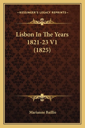 Lisbon In The Years 1821-23 V1 (1825)