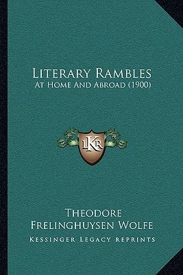 Literary Rambles: At Home And Abroad (1900)