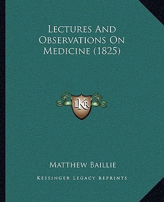 Lectures And Observations On Medicine (1825)