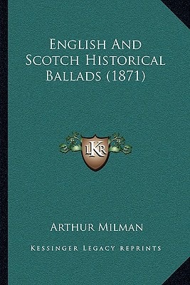 English And Scotch Historical Ballads (1871)