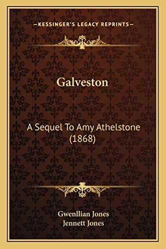 Galveston: A Sequel To Amy Athelstone (1868)