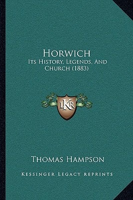 Horwich: Its History, Legends, And Church (1883)