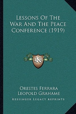 Lessons Of The War And The Peace Conference (1919)