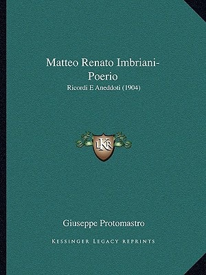 Matteo Renato Imbriani-Poerio: Ricordi E Aneddoti (1904)