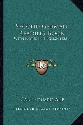 Second German Reading Book: With Notes In English (1851)