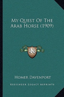 My Quest Of The Arab Horse (1909)