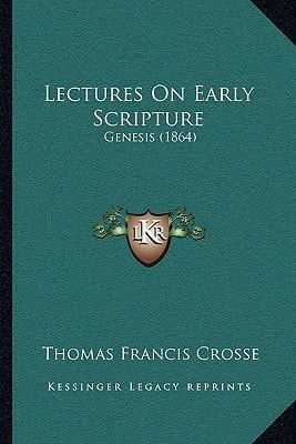 Lectures On Early Scripture: Genesis (1864)