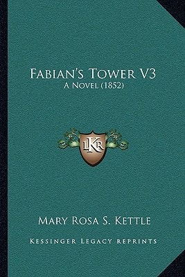 Fabian's Tower V3: A Novel (1852)
