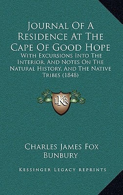 Journal Of A Residence At The Cape Of Good Hope: With Excursions Into The Interior, And Notes On The Natural History, And The Native Tribes (1848)