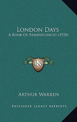London Days: A Book Of Reminiscences (1920)
