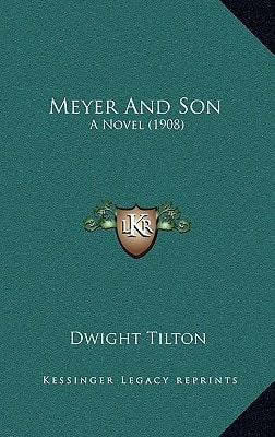 Meyer And Son: A Novel (1908)