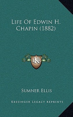 Life Of Edwin H. Chapin (1882)