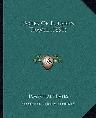 Notes Of Foreign Travel (1891)