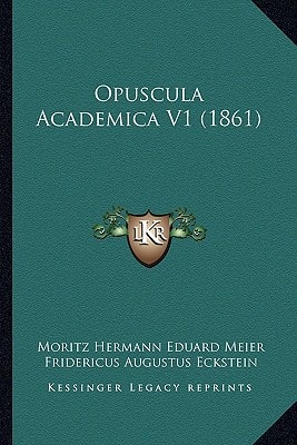 Opuscula Academica V1 (1861)