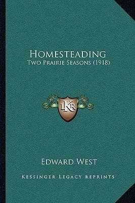 Homesteading: Two Prairie Seasons (1918)