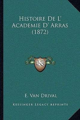 Histoire De L' Academie D' Arras (1872)