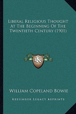 Liberal Religious Thought At The Beginning Of The Twentieth Century (1901)