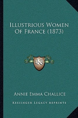 Illustrious Women Of France (1873)