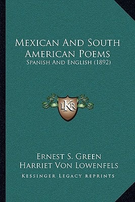Mexican And South American Poems: Spanish And English (1892)