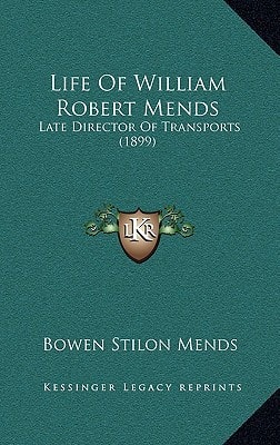 Life Of William Robert Mends: Late Director Of Transports (1899)