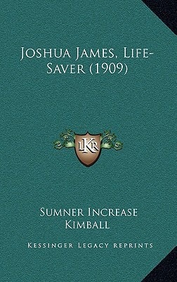 Joshua James, Life-Saver (1909)