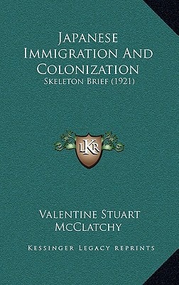 Japanese Immigration And Colonization: Skeleton Brief (1921)