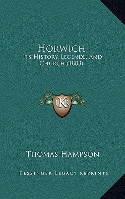 Horwich: Its History, Legends, And Church (1883)