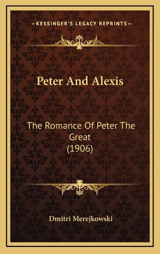 Peter And Alexis: The Romance Of Peter The Great (1906)