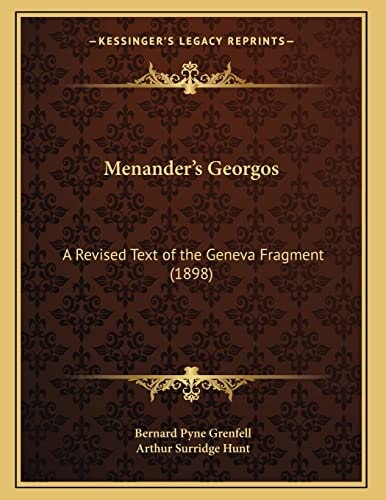 Menander's Georgos: A Revised Text of the Geneva Fragment (1898)