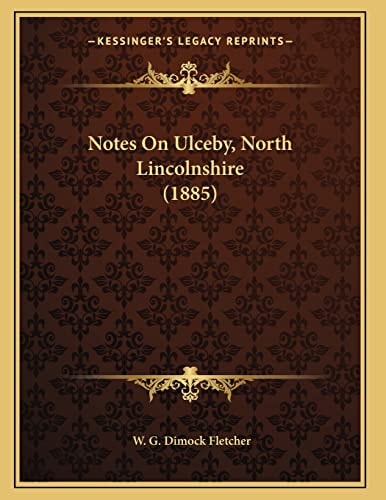 Notes On Ulceby, North Lincolnshire (1885)