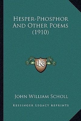 Hesper-Phosphor And Other Poems (1910)