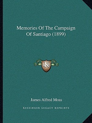 Memories Of The Campaign Of Santiago (1899)