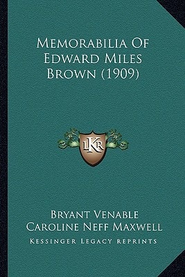 Memorabilia Of Edward Miles Brown (1909)