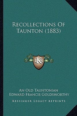 Recollections Of Taunton (1883)