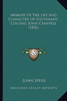 Memoir Of The Life And Character Of Lieutenant-Colonel John Campbell (1836)