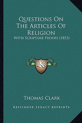 Questions on the Articles of Religion: With Scripture Proofs (1853)