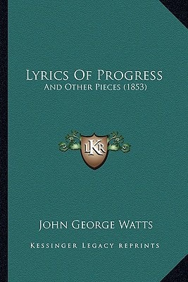 Lyrics Of Progress: And Other Pieces (1853)
