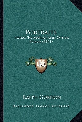 Portraits: Poems To Marias And Other Poems (1921)
