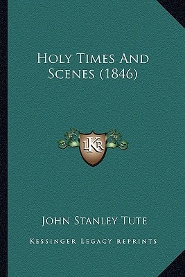 Holy Times And Scenes (1846)