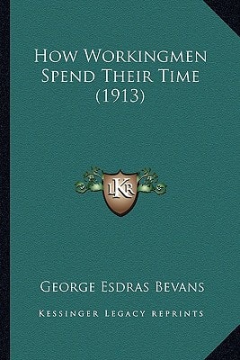 How Workingmen Spend Their Time (1913)