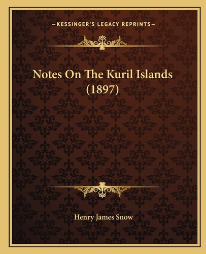 Notes On The Kuril Islands (1897)