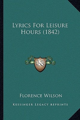 Lyrics For Leisure Hours (1842)