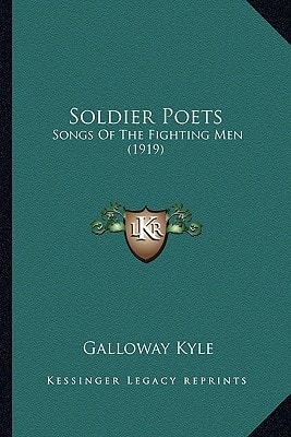 Soldier Poets: Songs Of The Fighting Men (1919)