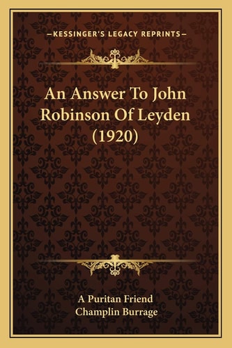 An Answer To John Robinson Of Leyden (1920)