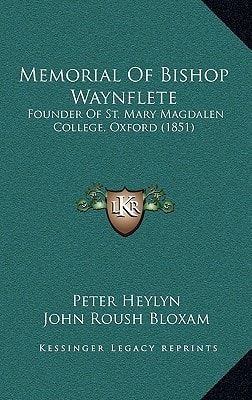 Memorial Of Bishop Waynflete: Founder Of St. Mary Magdalen College, Oxford (1851)