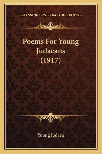 Poems For Young Judaeans (1917)