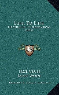 Link To Link: Or Stirring Contemplations (1885)