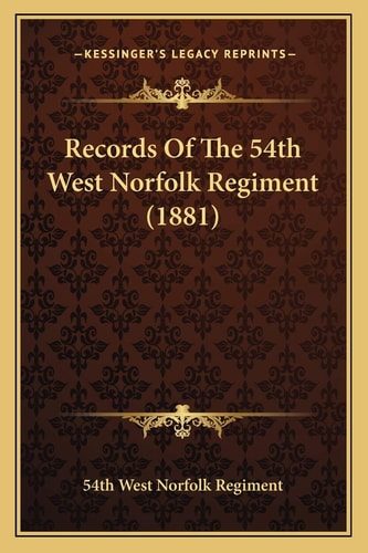 Records Of The 54th West Norfolk Regiment (1881)