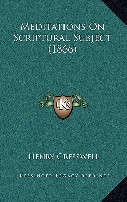 Meditations On Scriptural Subject (1866)