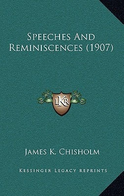 Speeches And Reminiscences (1907)
